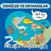 Denizler ve Okyanuslar - Söyle Bana Neden?