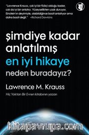 Şimdiye Kadar Anlatılmış En İyi Hikaye Neden Buradayız?