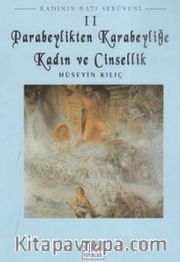 Kadının Batı Serüveni 2: Parabeylikten Karabeyliğe Kadın ve Cinsellik