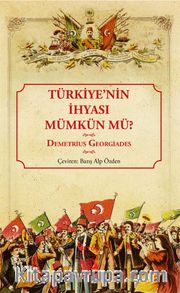 Türkiye’nin İhyası Mümkün Mü?