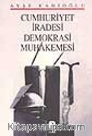 Cumhuriyet İradesi Demokrasi Muhakemesi
