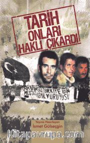 Tarih Onları Haklı Çıkardı