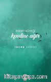 İnsan Yüreği Kendine Ağır