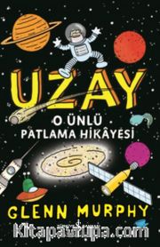 Uzay O Ünlü Patlama Hikayesi