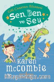 Sen, Ben ve Şey Göl Canavarı Efsanesi
