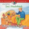 İnci Hastalandı / İlk Okuma Kitabım