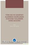 Türk Dili ve Edebiyatı Alanında Hazırlanan Doktora Tezlerinin Dünü Bugünü