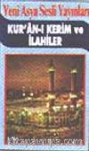 Kur'an-ı Kerim ve İlahiler