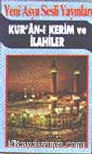 Kur'an-ı Kerim ve İlahiler