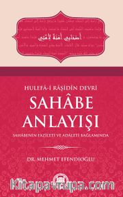 Hulefa-i Raşidin Devri Sahabe Anlayışı