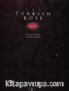 The Turkish Rose