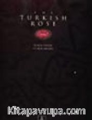 The Turkish Rose