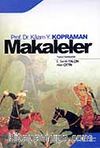 Makaleler Cilt 1 / Prof. Dr. Kazım Yaşar Kopraman