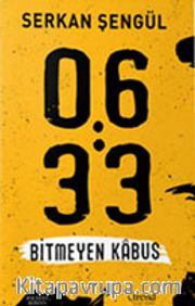 06:33 Bitmeyen Kabus