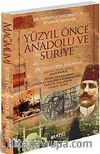 Yüzyıl Önce Anadolu ve Suriye
