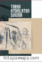 Tarihi Aydınlatan Sinema <br /> Sinemadaki Kültürlerarası Farklılıkların Tarih Algısındaki Rolleri