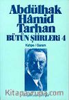Abdülhak Hamid Tarhan Bütün Şiirleri-4 (Kahpe,Garam)