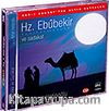 Hz. Ebubekir ve Sadakat (Compact Disk)