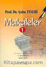 Makaleler Cilt 1 / Prof. Dr. Aydın Taneri