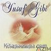 Yusuf Gibi (Compact Disk)