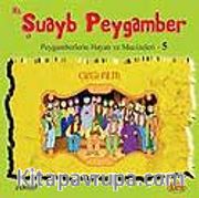 (Vcd) Hz. Şuayb Peygamber - Peygamberlerin Hayatı ve Mucizeleri -5