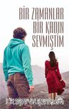 Bir Zamanlar Bir Kadın Sevmiştim