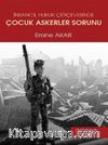 İnsancıl Hukuk Çerçevesinde Çocuk Askerler Sorunu