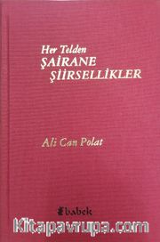 Her Telden Şairane Şiirsellikler
