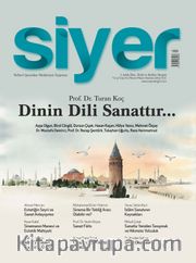 Siyer 3 Aylık İlim Tarih ve Kültür Dergisi Sayı:10 Nisan-Mayıs-Haziran 2019