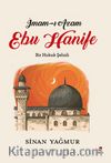 İmam-ı Azam  Ebu Hanife Bir Hukuk Şehidi