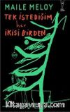 Tek İstediğim Her İkisi Birden