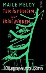 Tek İstediğim Her İkisi Birden