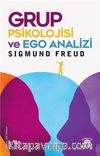 Grup Psikolojisi ve Ego Analizi