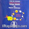 İlköğretim Okulları İçin Türkçe Sözlük ve Yazım Kılavuzu / Etkileşimli Yoğun Disk