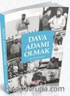 Dava Adamı Olmak