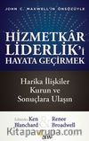 Hizmetkar Liderlik’i Hayata Geçirmek