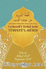 Cevheretü't- Tevhid Şerhi Tühfetü'l-Mürid Tercümesi