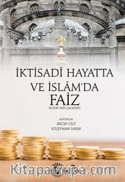 İktisadi Hayatta ve İslam’da Faiz