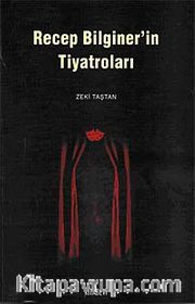 Recep Bilginer'in Tiyatroları