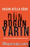 Dün Bugün Yarın & Bu Kırk Yıllık Uykudan Uyanma Vakti Geldi!
