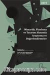 Mimarlık, Planlama ve Tasarım  Alanında Araştırma ve Değerlendirmeler