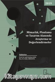 Mimarlık, Planlama ve Tasarım  Alanında Araştırma ve Değerlendirmeler