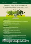 İstanbul Spor Hukuku Dergisi / İstanbul Journal of Sports Law Cilt 1 Sayı 1