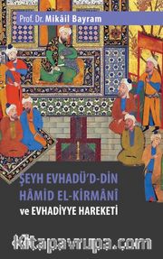 Şeyh Evhadü'd-Din Hamid El-Kirmani ve Evhadiyye Hareketi