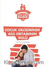Ana Baba Rehberi 2 / Çocuk Gelişiminde Aile Ortamının Rolü