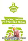 Ana Baba Rehberi 4 / Çocuk, Oyun ve Oyuncak Seçimi