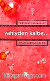 40 Ayet Tefekkürü Vahiyden Kalbe