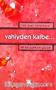 40 Ayet Tefekkürü Vahiyden Kalbe