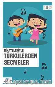 Hikayeleriyle Türkülerden Seçmeler