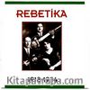 Rebetika-1 / 1918-1954